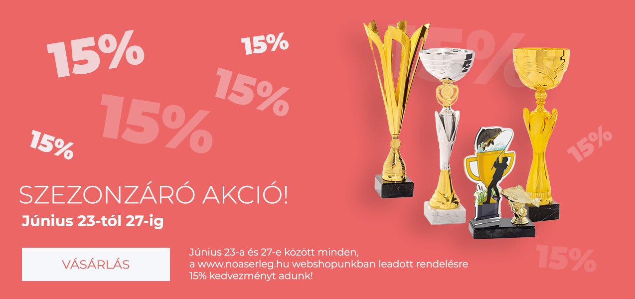 Szezonzáró akció a Noa Serlegnél, mindenre 15% kedvezmény 1 héten át.