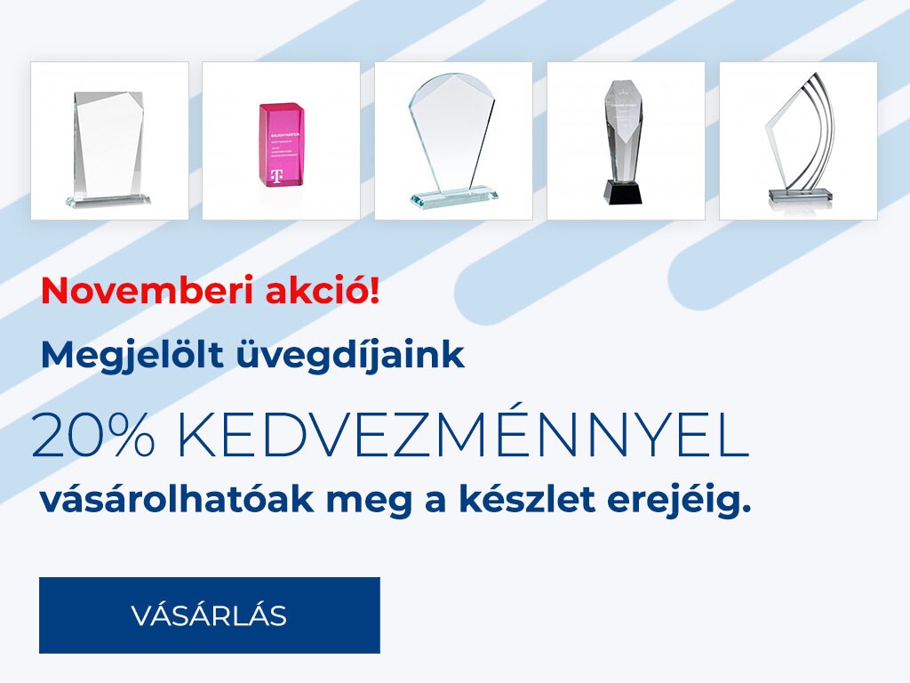 Novemberi akció! Megjelölt üvegdíjaink 20% kedvezménnyel a Noa Serlegnél.
