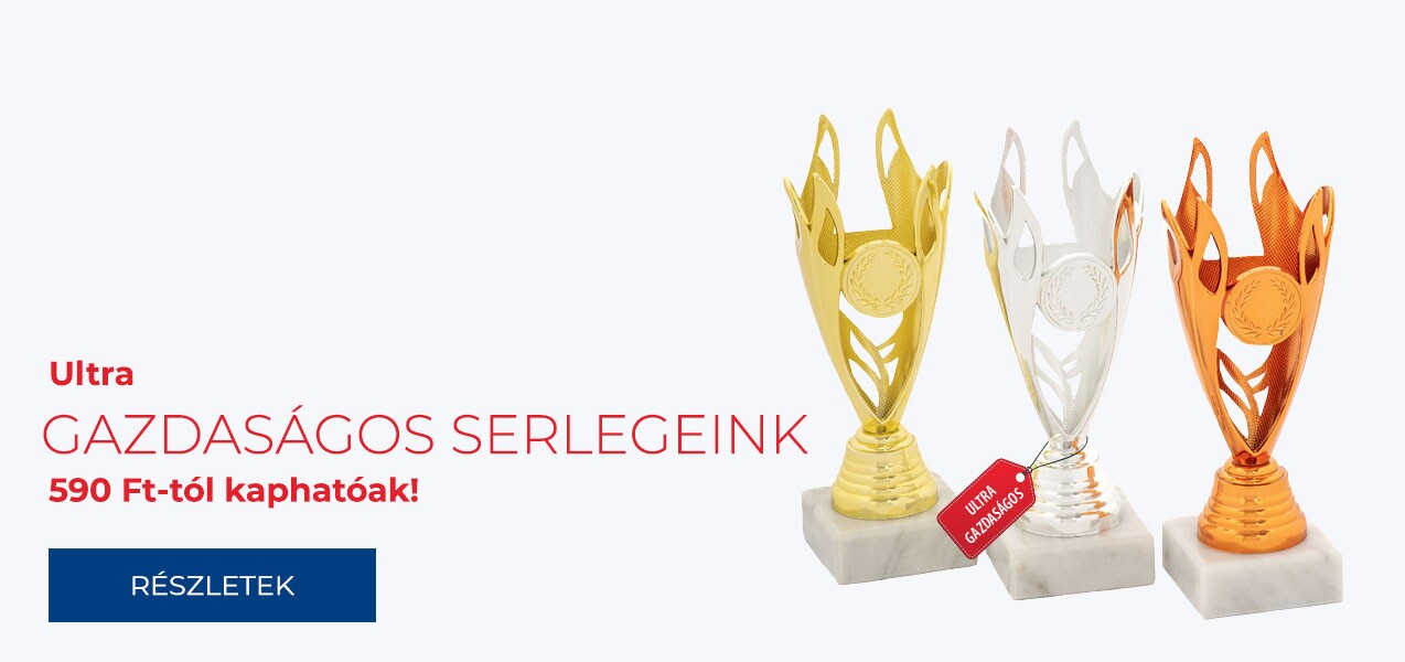 Ultra gazdaságos serlegek